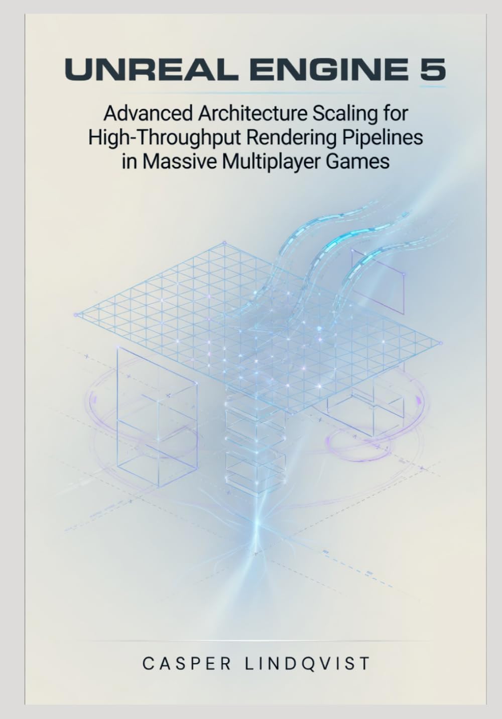 Unreal Engine 5: Advanced Architecture Scaling for High-Throughput Rendering Pipelines in Massive Multiplayer Games