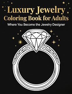 Luxury Jewelry Coloring Book for Adults: Where You Become the Jewelry Designer