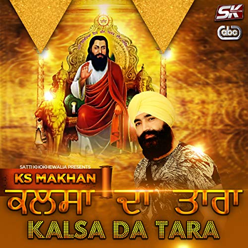 Play Kalsa Da Tara by Ks Makhan on Amazon Music