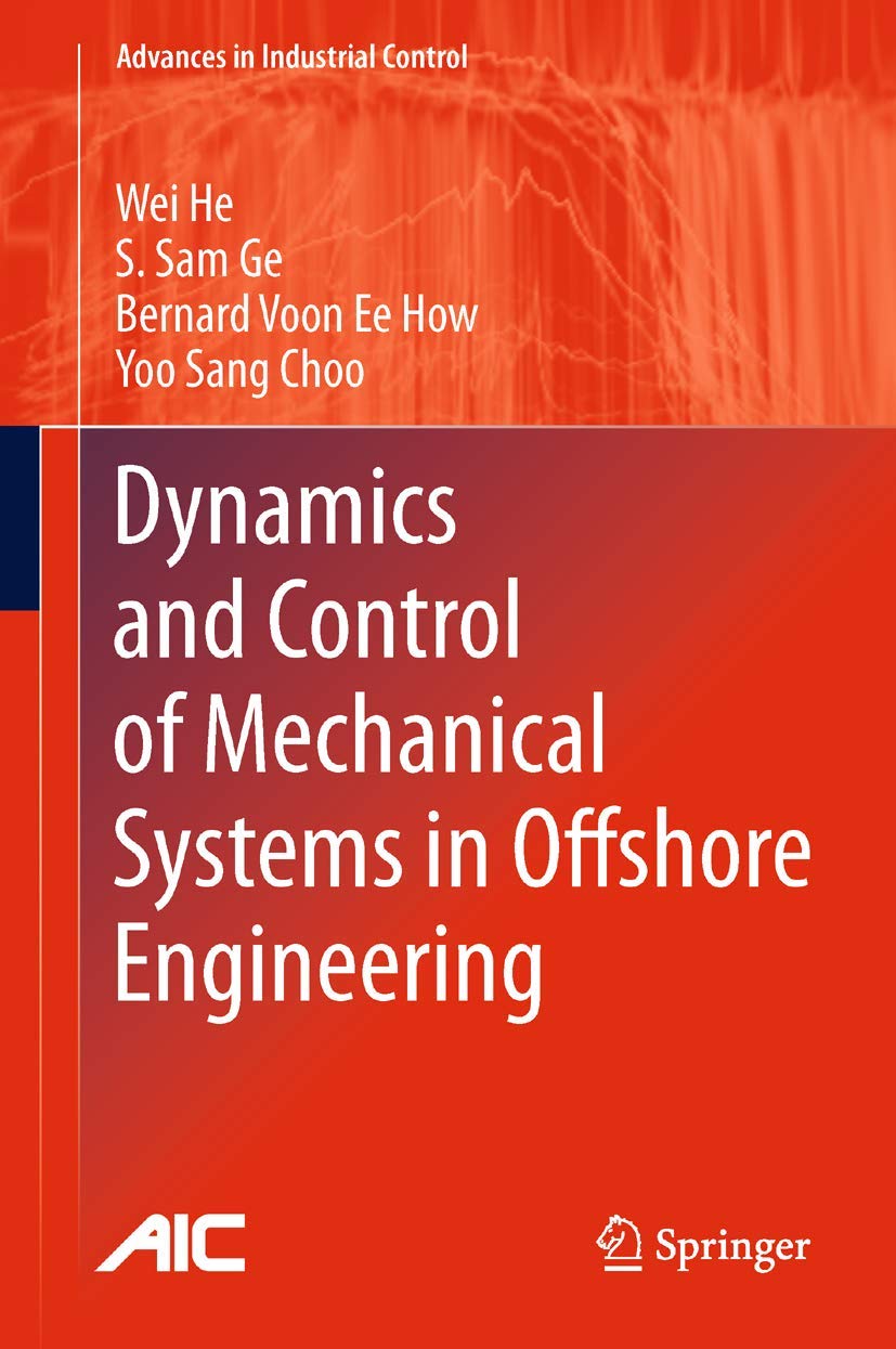 Dynamics and Control of Mechanical Systems in Offshore Engineering (Advances in Industrial Control)