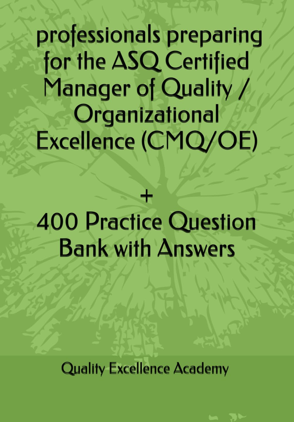 ASQ Certified Manager of Quality / Organizational Excellence (CMQ/OE)