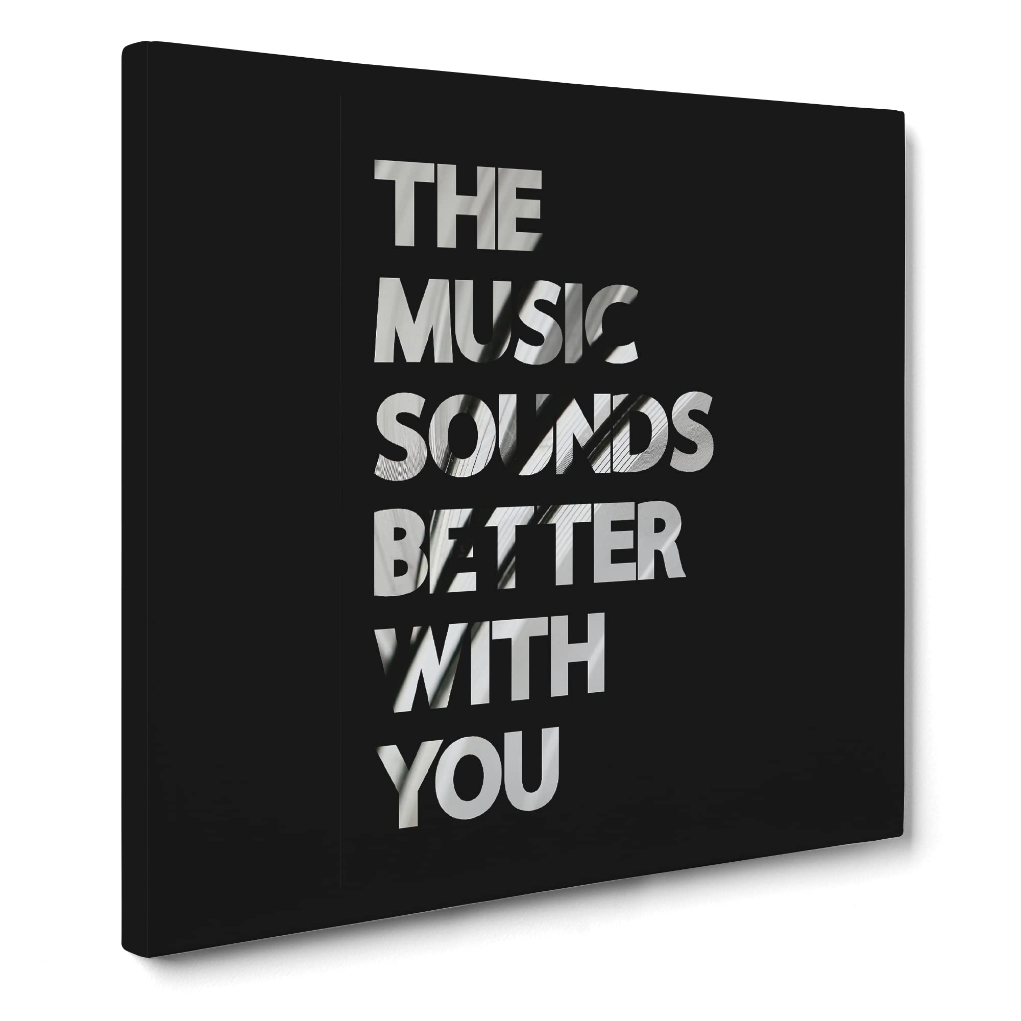 The Music Sounds Better with You Modern Typography Quote Canvas Print | Gallery Wrapped 30mm Frame Wall Art | 20x20 inches | Ready to Hang | Modern Typography Picture | Living Room Lounge Office