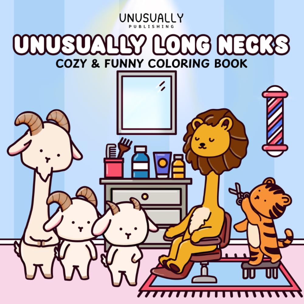 Unusually Long Necks: Coloring Book for Adults and Teens Featuring Super Cute Animal Characters with a Funny Twist for Easy Relaxation & Stress Relief (Unusually Cute Coloring)