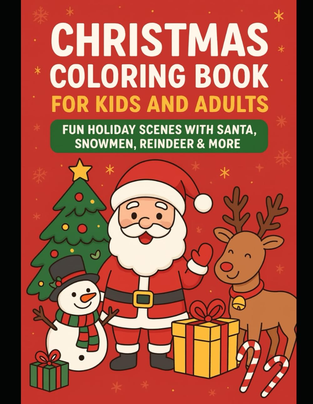 Christmas Coloring Book for Kids and Adults: Fun Holiday Scenes with Santa, Snowmen, Reindeer & More