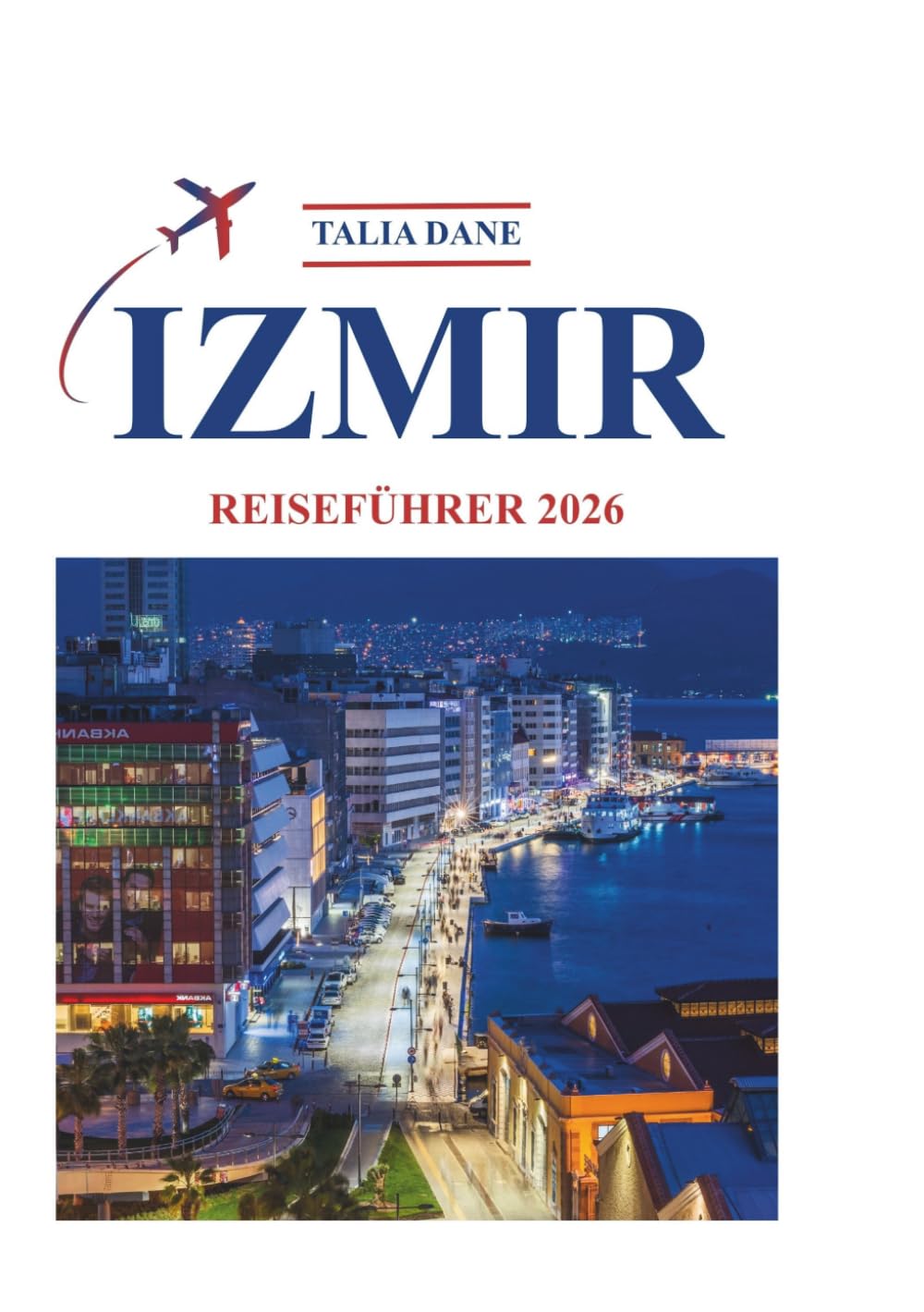 Izmir Reiseführer 2026: Insiderwissen Enthüllt