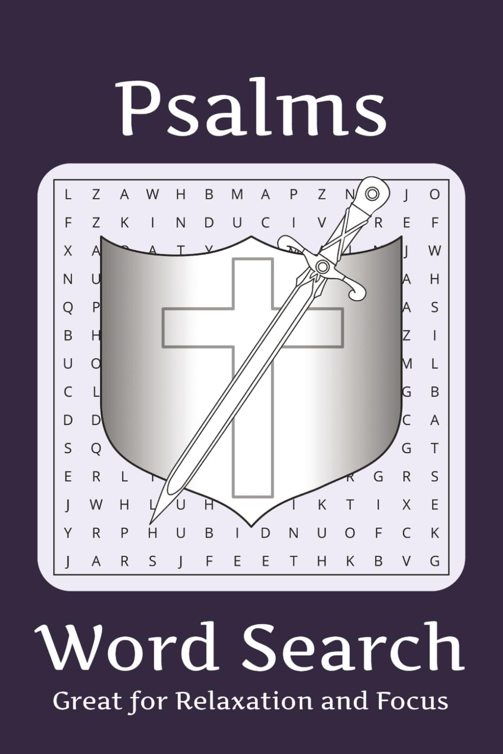 Psalms Word Search Puzzle Book: Word Searches with Easy to Read Print about Psalms, Psalms of Worship, Psalms of Praise and More /6x9 Inches, 110 ... for Vacations, Holidays, and Free Times