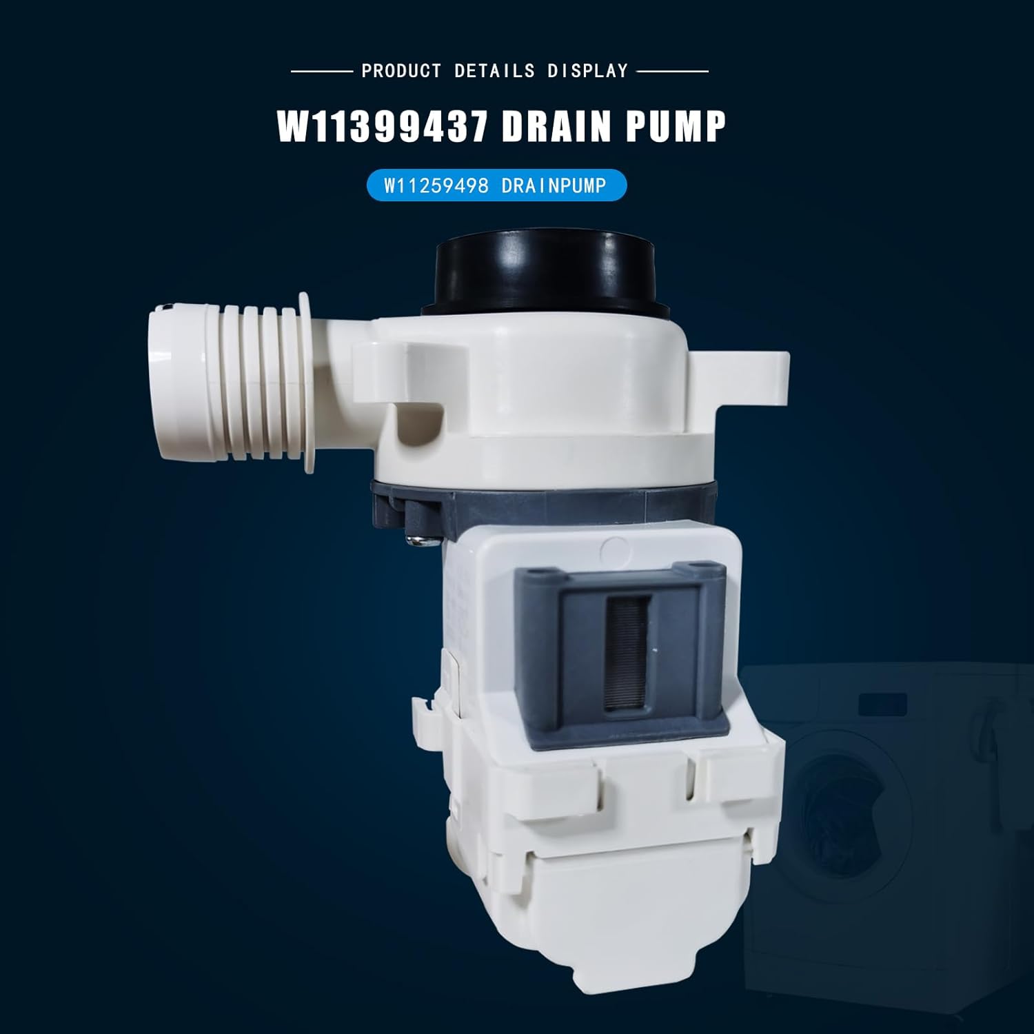 W11399437 Washer Drain Pump replace Washing Machine Drain Pump W11259498 Compatible With Whirlpool Maytag Kenmore Crosley WTW5057LW0 WTW5100HC1 WTW5000DW3