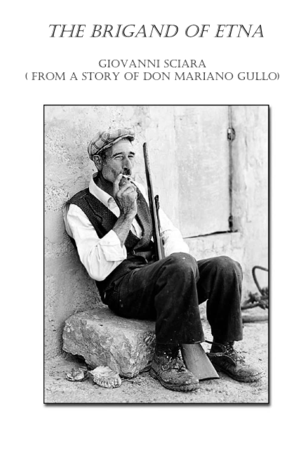 The brigand of Etna: Giovanni Sciara
