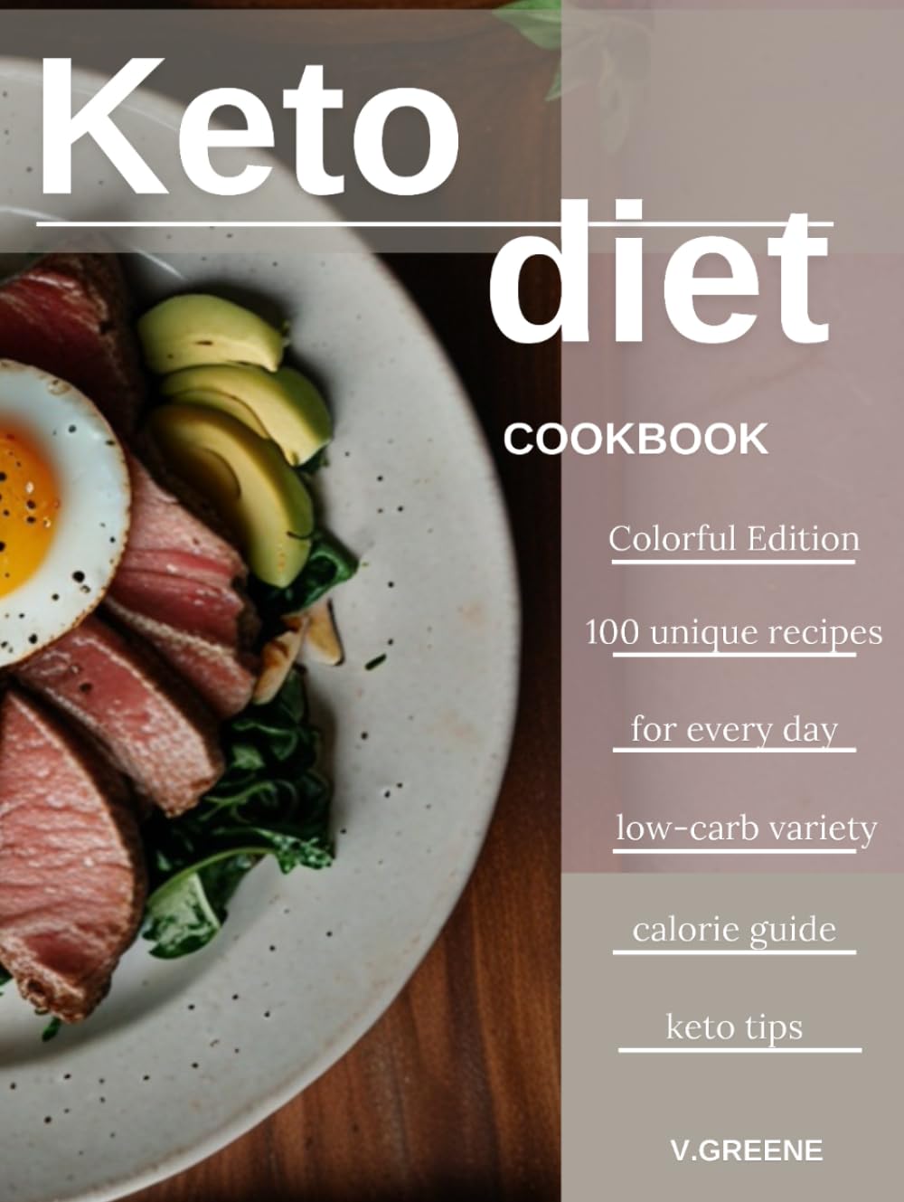 Keto Diet Cookbook: 100 Calorie-Counted Low-Carb Recipes for Weight Loss and Healthy Living (Diet cookbooks)