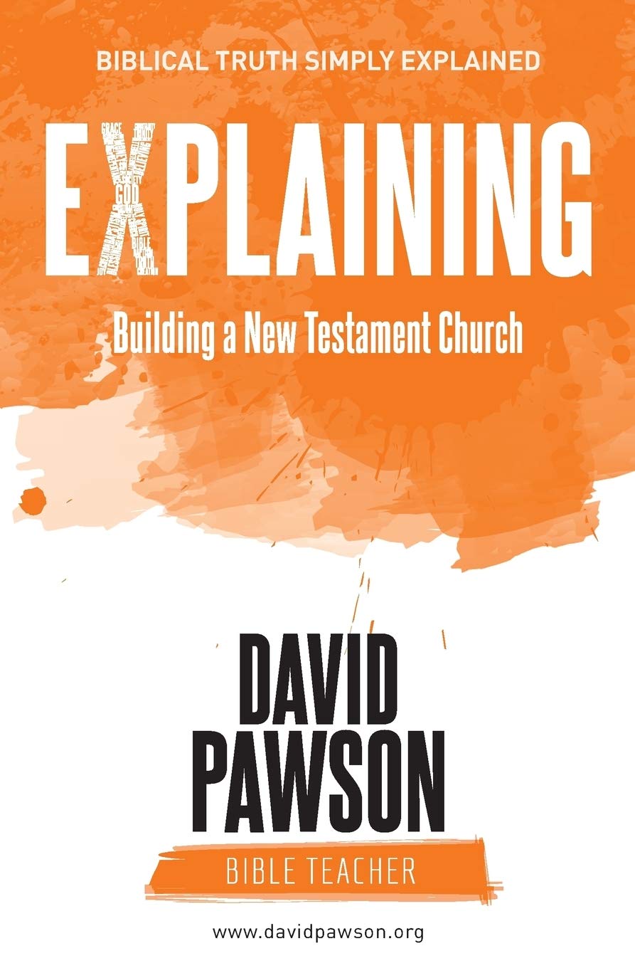 Explaining Building a New Testament Church