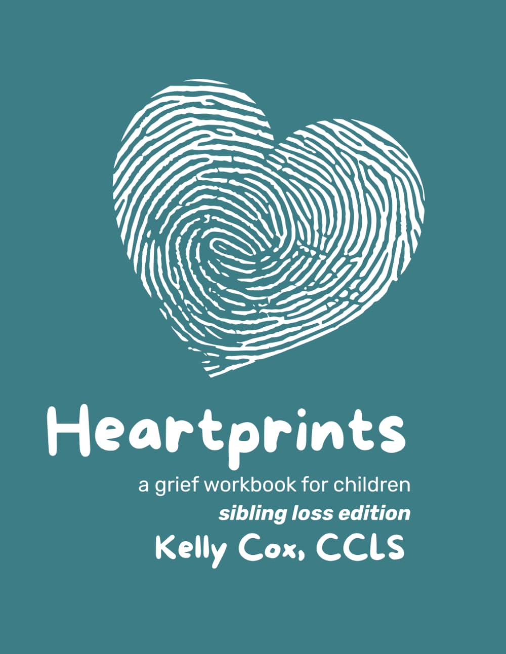 Heartprints: a grief workbook for children: sibling loss edition