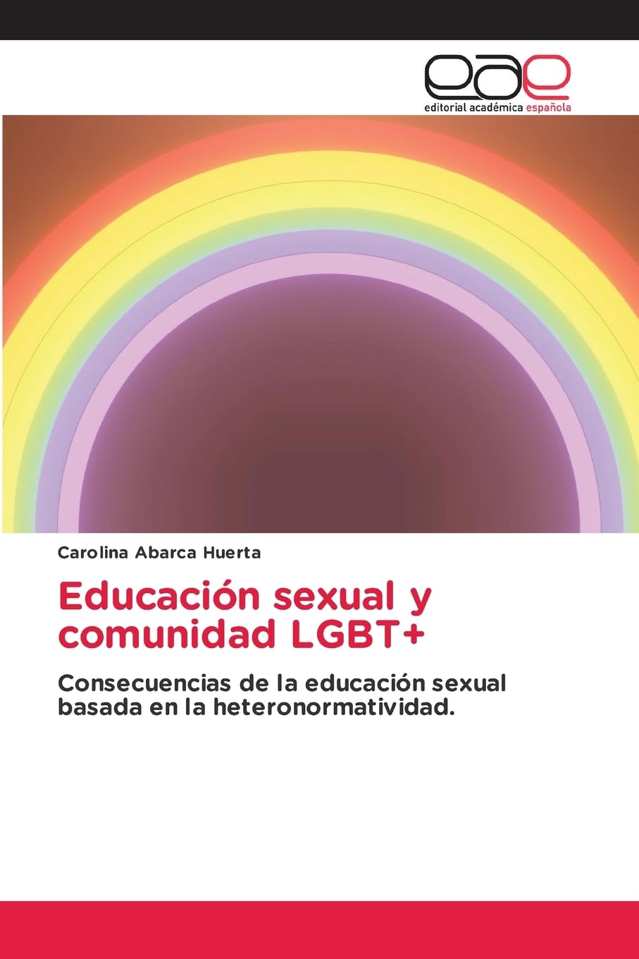 Educación sexual y comunidad LGBT+: Consecuencias de la educación sexual basada en la heteronormatividad.