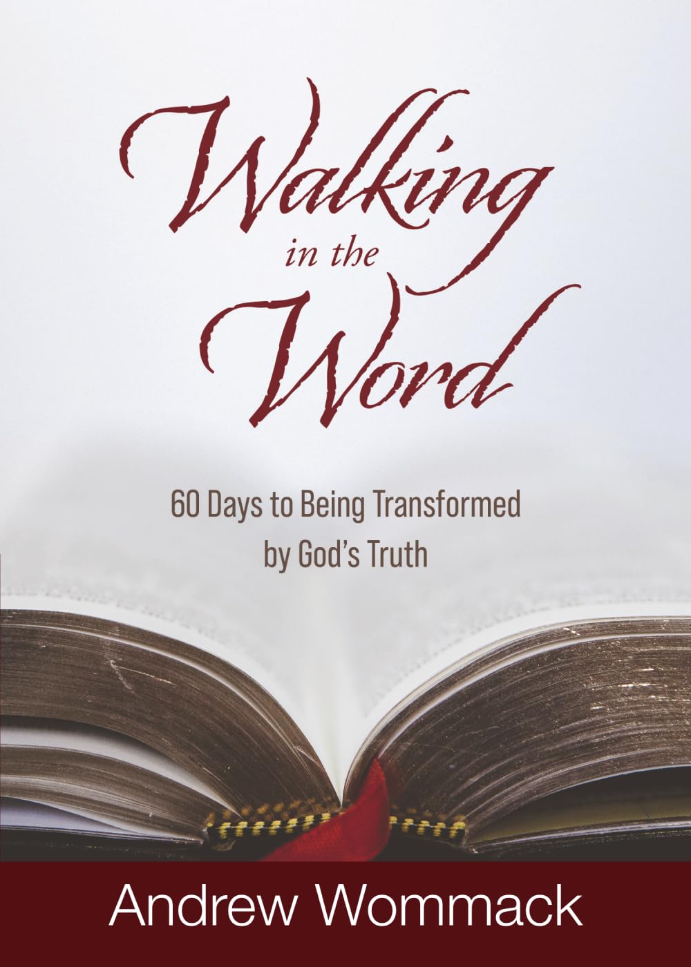 Walking in the Word: 60 Days to Being Transformed by God's Truth (Gospel Truth Series)