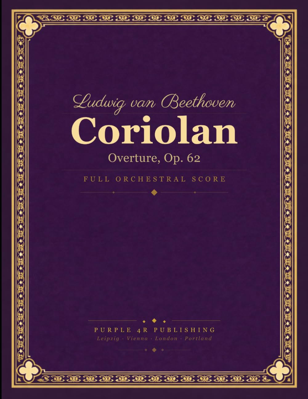 Beethoven: Coriolan Overture, Op. 62 - Full Orchestral Score