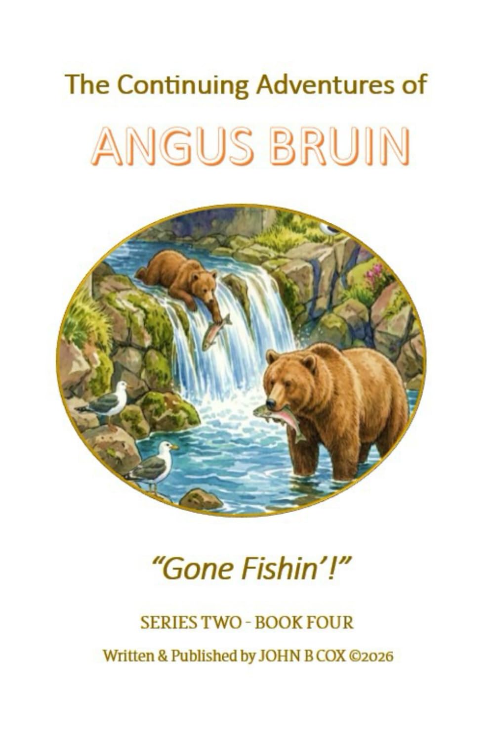 The Continuing Adventures of ANGUS BRUIN: Gone Fishin': 4