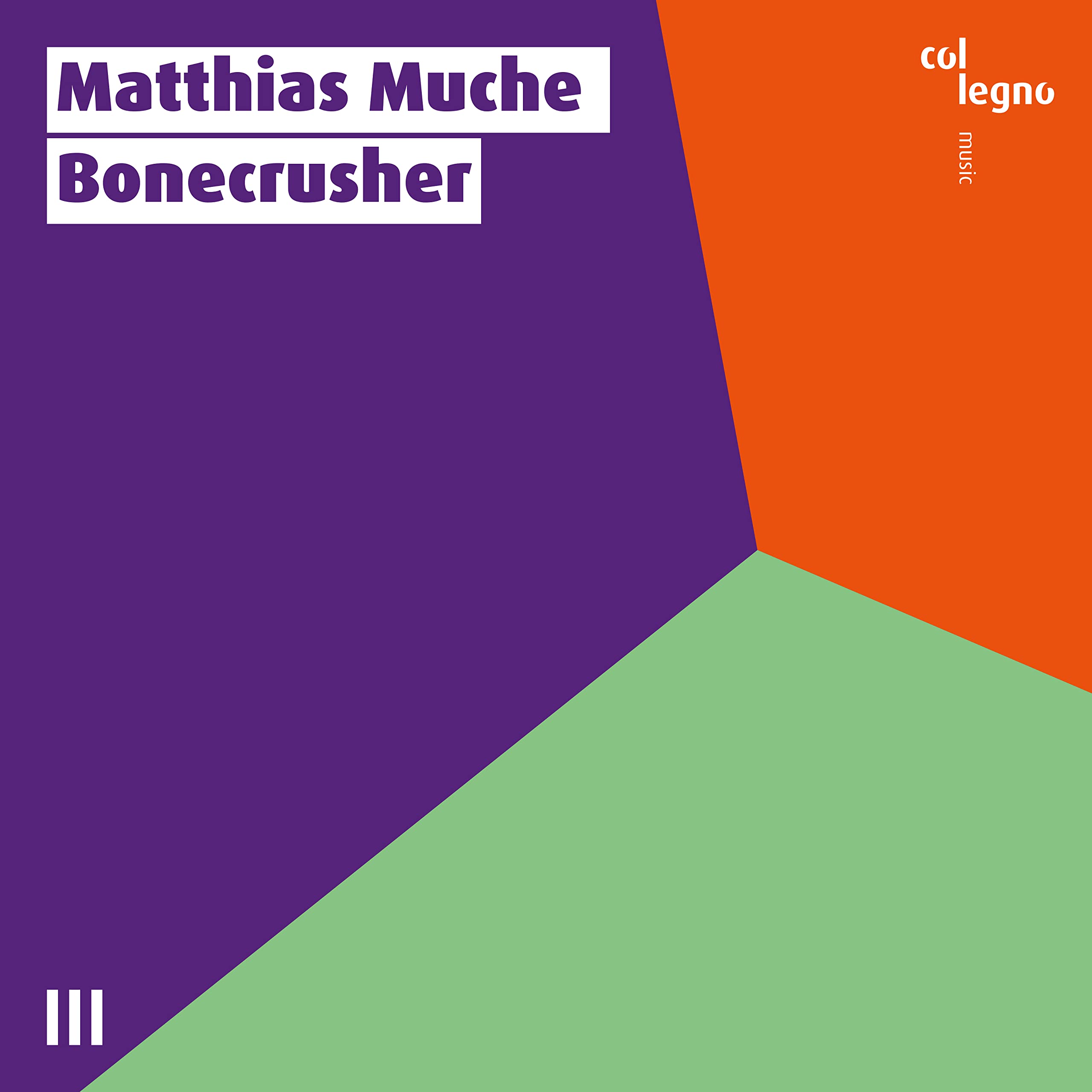 COL15011 Matthias Muche Matthias Muche:bonecrusher CD COL15011 NEW