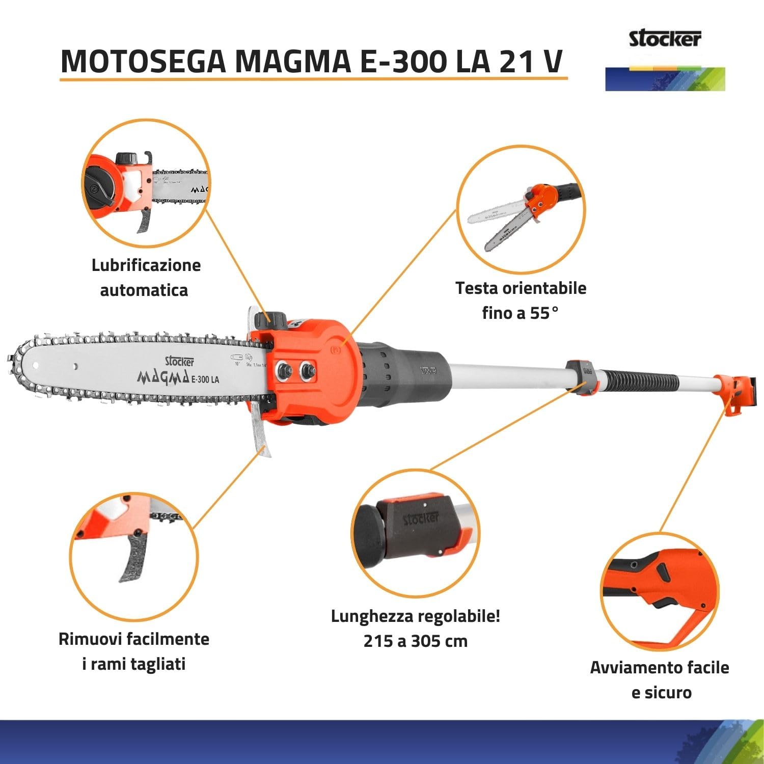STOCKER - Kit Motosega Telescopica Magma E-300 LA 21V con Batteria Fast Charge 4,0Ah, Caricabatterie, Cinghia e Olio – Potatura in Altezza fino a 4,5 m