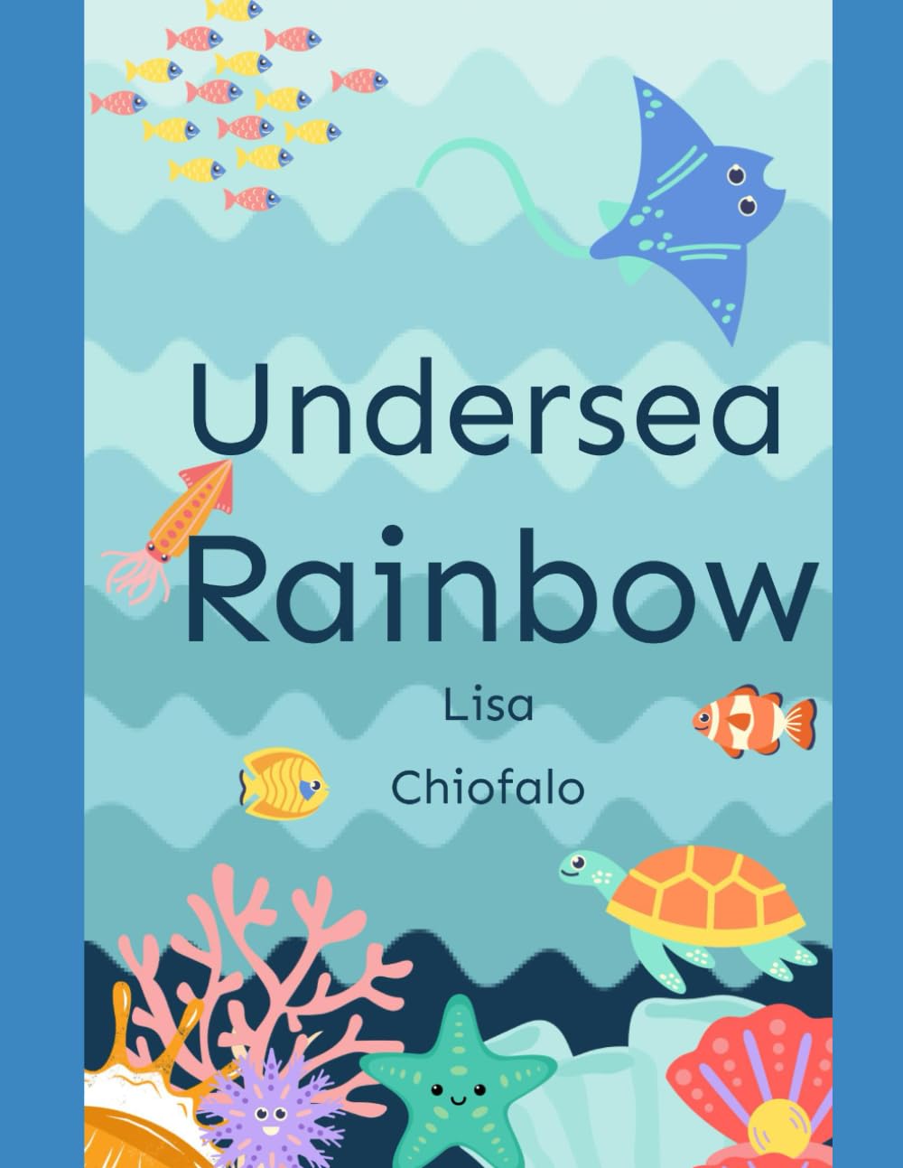 Undersea Rainbow: An Interactive Sea Animal Color Adventure
