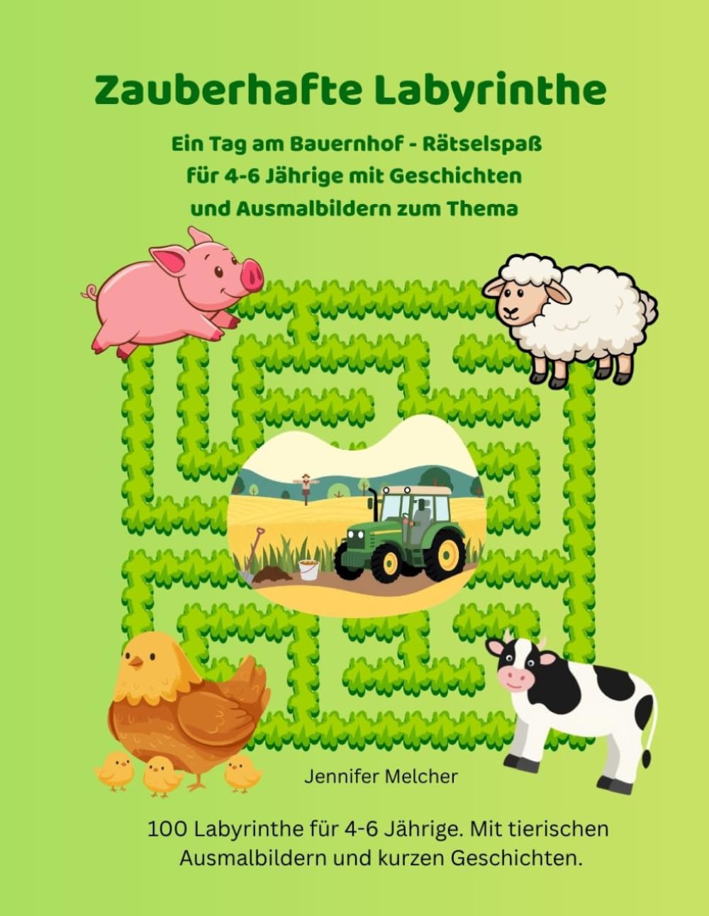 Zauberhafte Labyrinthe: Ein Tag am Bauernhof - Rätselspaß für 4-6 Jährige mit Geschichten und Ausmalbildern zum Thema (Magische Labyrinthe)