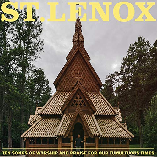 Album Art for Ten Songs of Worship and Praise for our Tumultuous Times (Limited Edition Cloudy Clear Vinyl) by St. Lenox