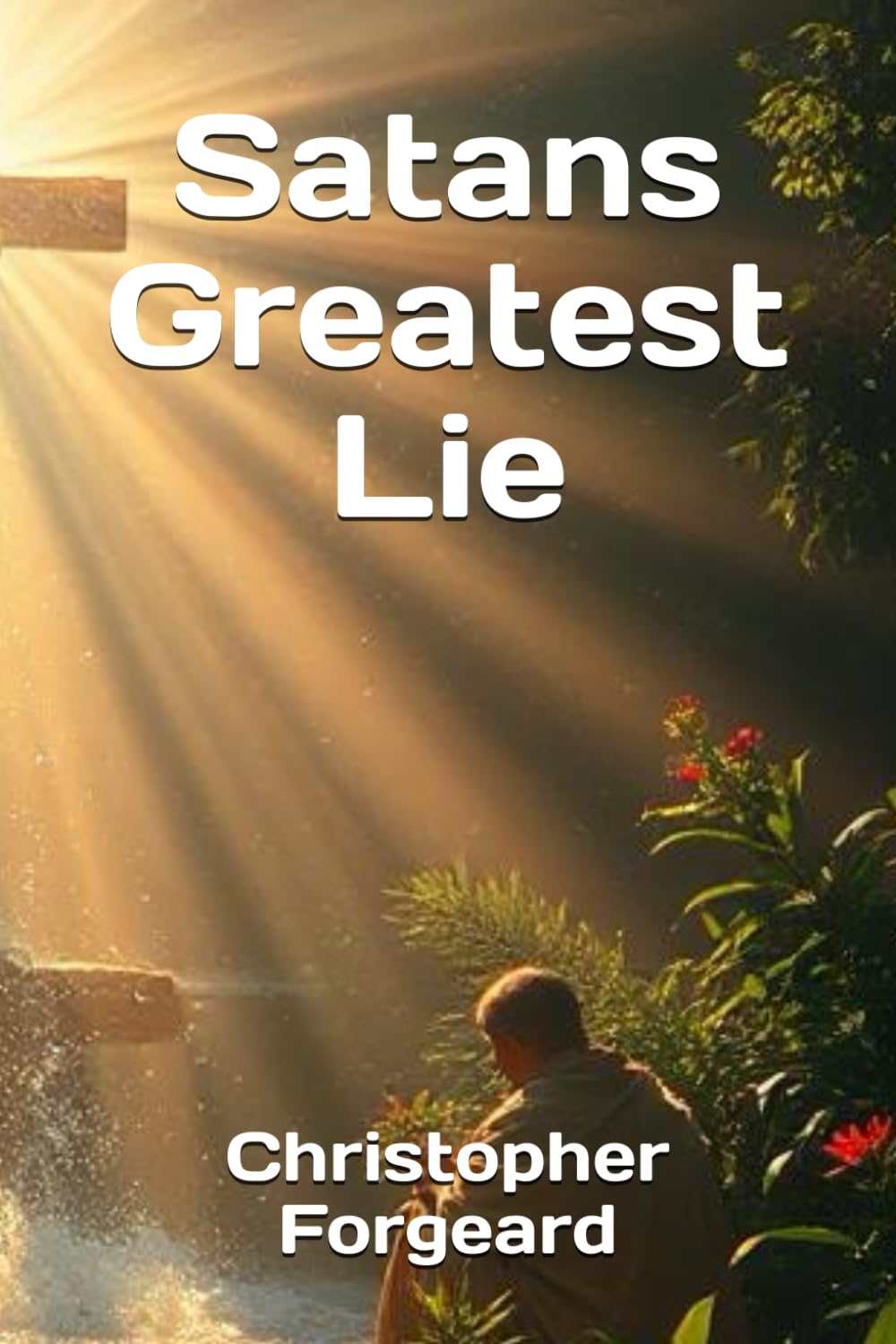 Satans Greatest Lie