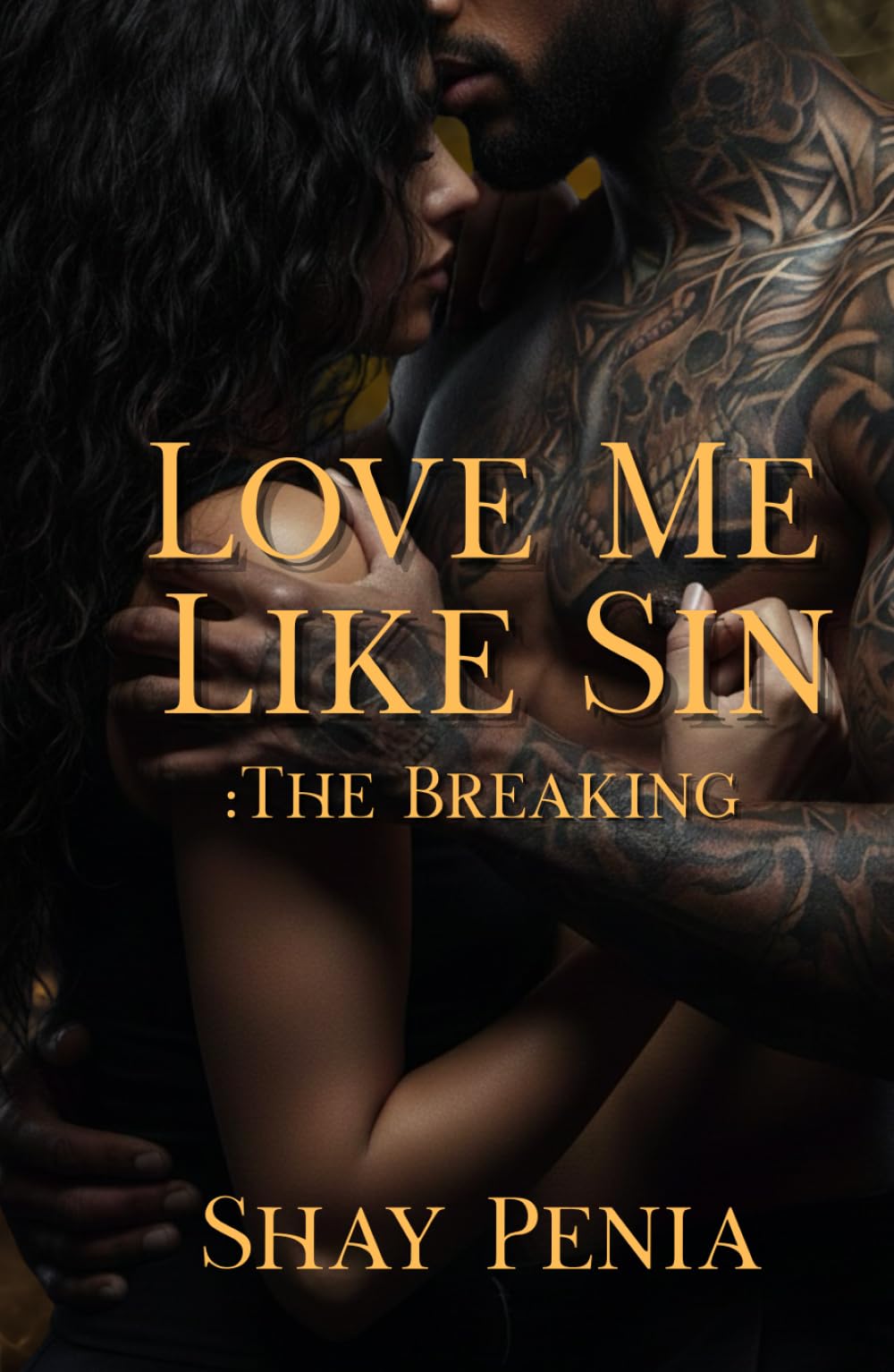 Love Me Like Sin: The Breaking