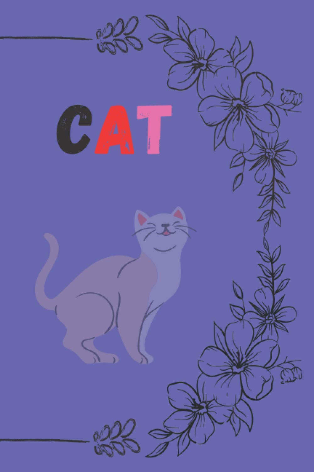 CAT NOTEBOOK : Cat Notebook Journal or Cat Daily Notes for Cat Lovers Girls and Women: Girls and Women Like Cat Writing Notebook for Daily Notes