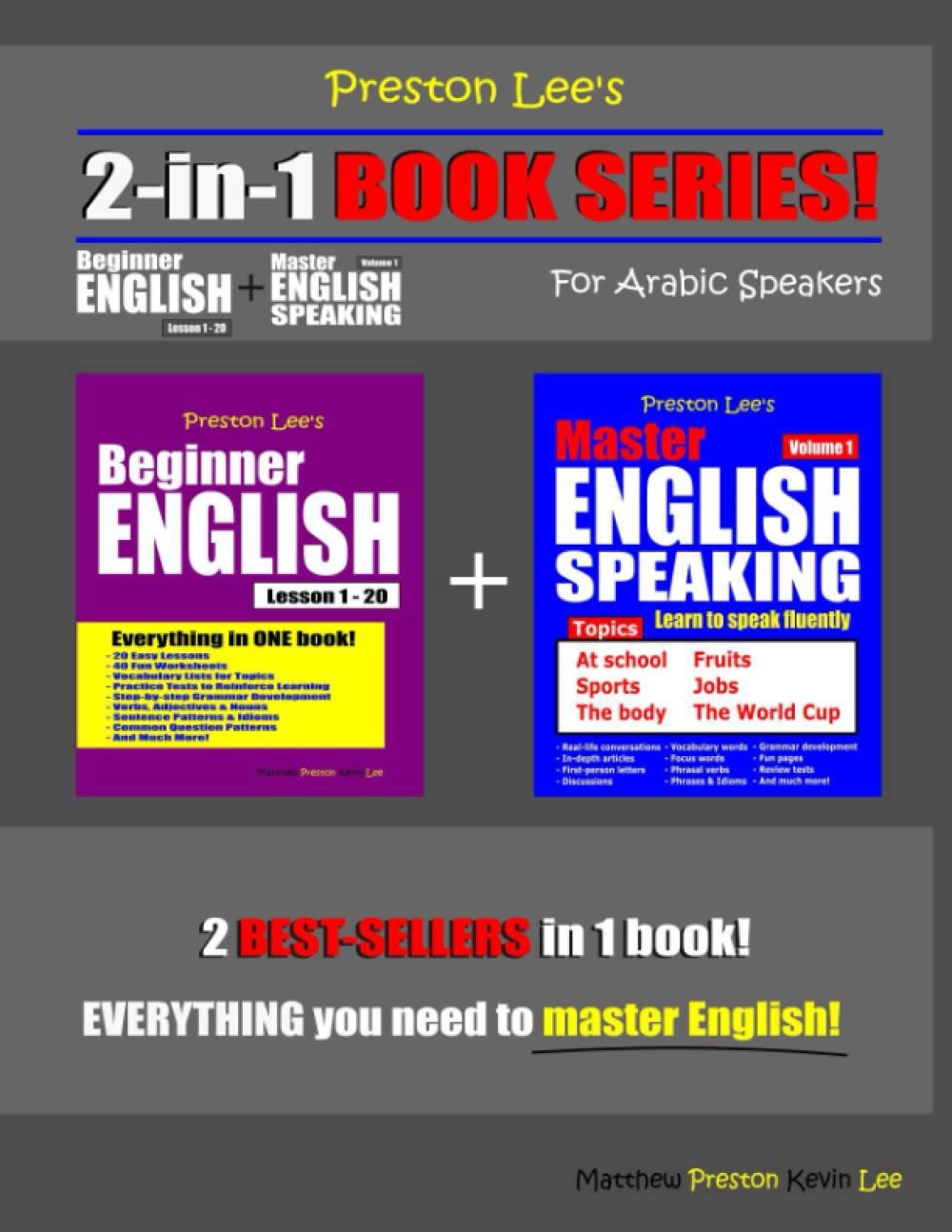 Preston Lee’s 2-in-1 Book Series! Beginner English Lesson 1 - 20 For Arabic Speakers + Master English Speaking - Volume 1 (Preston Lee's English For Arabic Speakers)