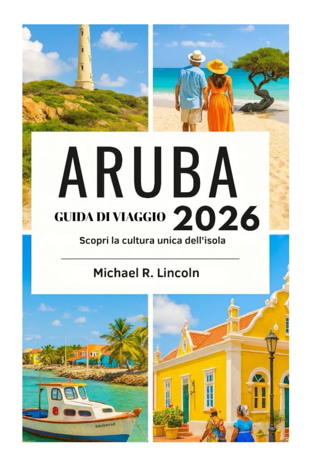 guida di viaggio DI ARUBA 2026: Scopri la cultura unica dell'isola