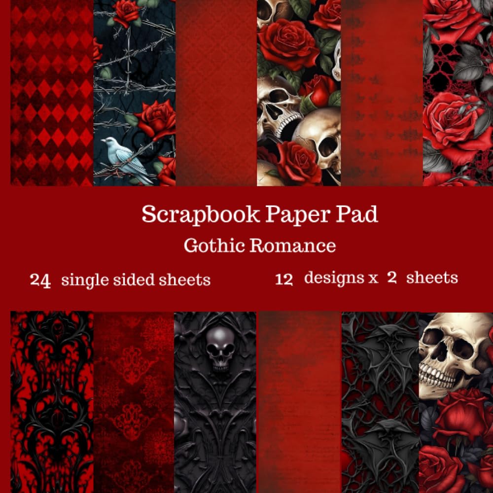 Gothic Romance Scrapbook Paper Pad: 24 Single Sided Sheets of Decorative Paper for Junk Journals, Scrapbooking, Decoupage, Paper Crafts and More 8.5" x 8.5"