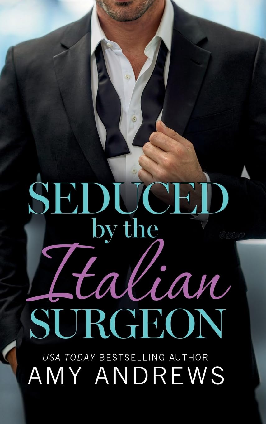Seduced by the Italian Surgeon: Discover the steamy medical romance from Amy Andrews in 2026 (Hot Italian Surgeons, 2)