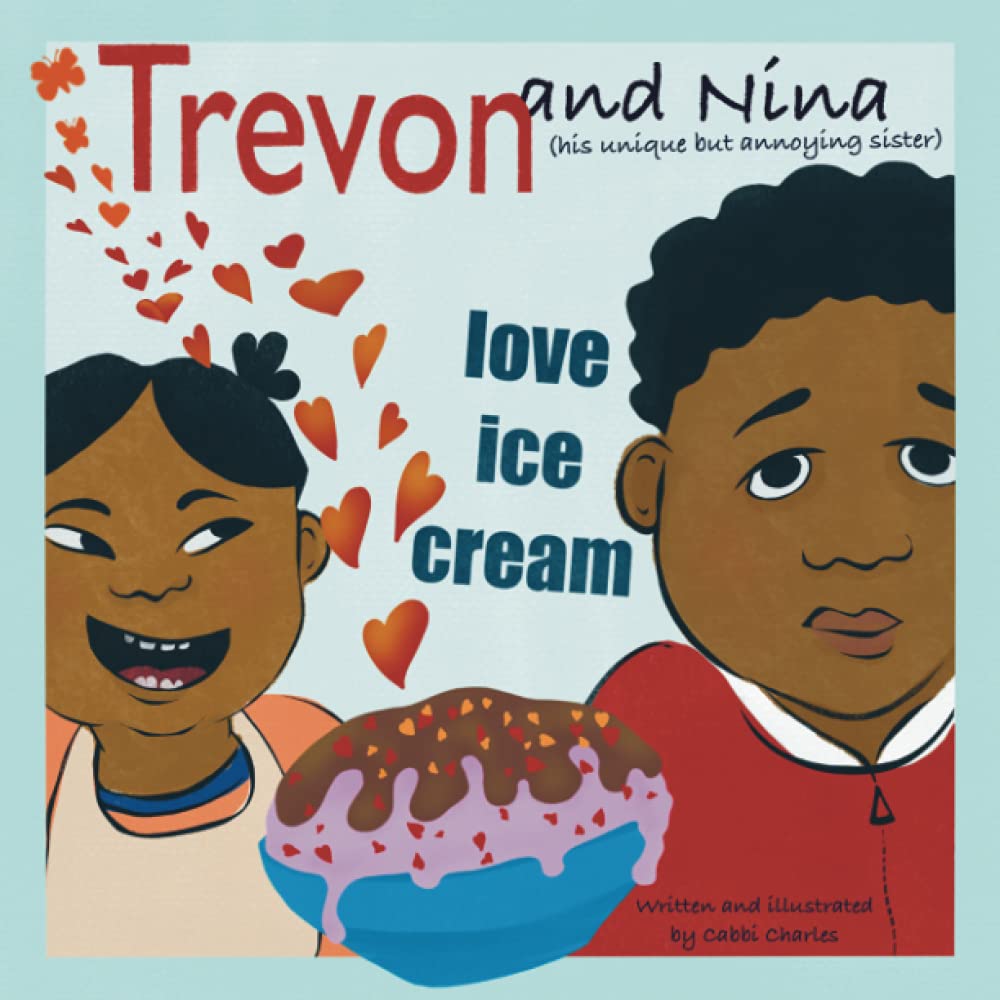 Trevon and Nina Love Ice Cream (Trevon and Nina series)