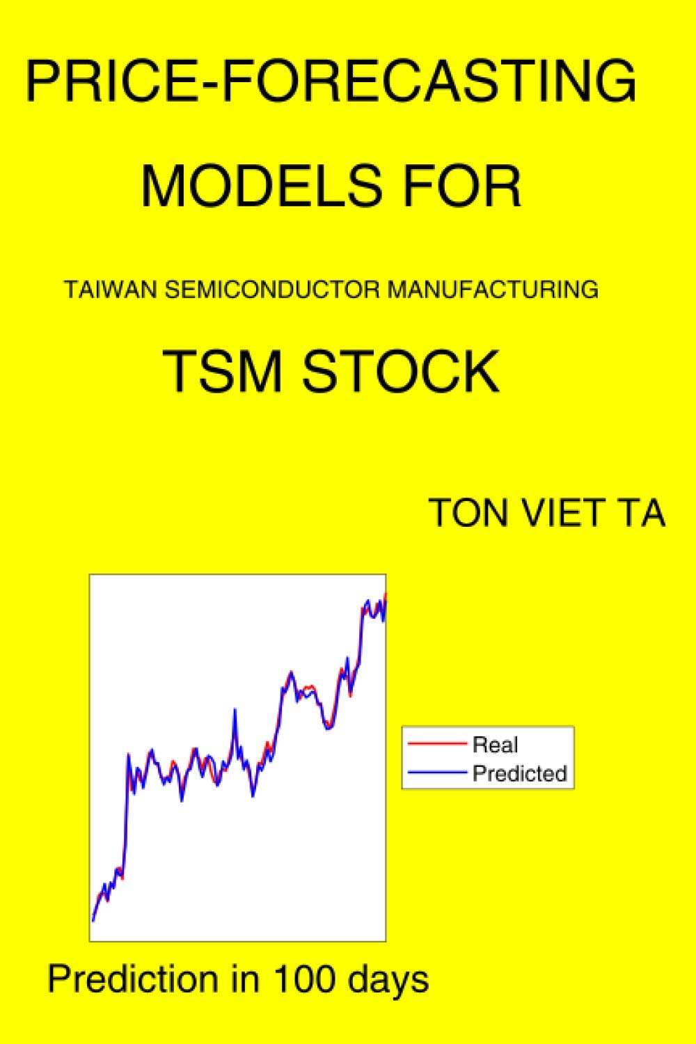 Price-Forecasting Models for Taiwan Semiconductor Manufacturing TSM Stock :  Ta, Ton Viet: Amazon.ie