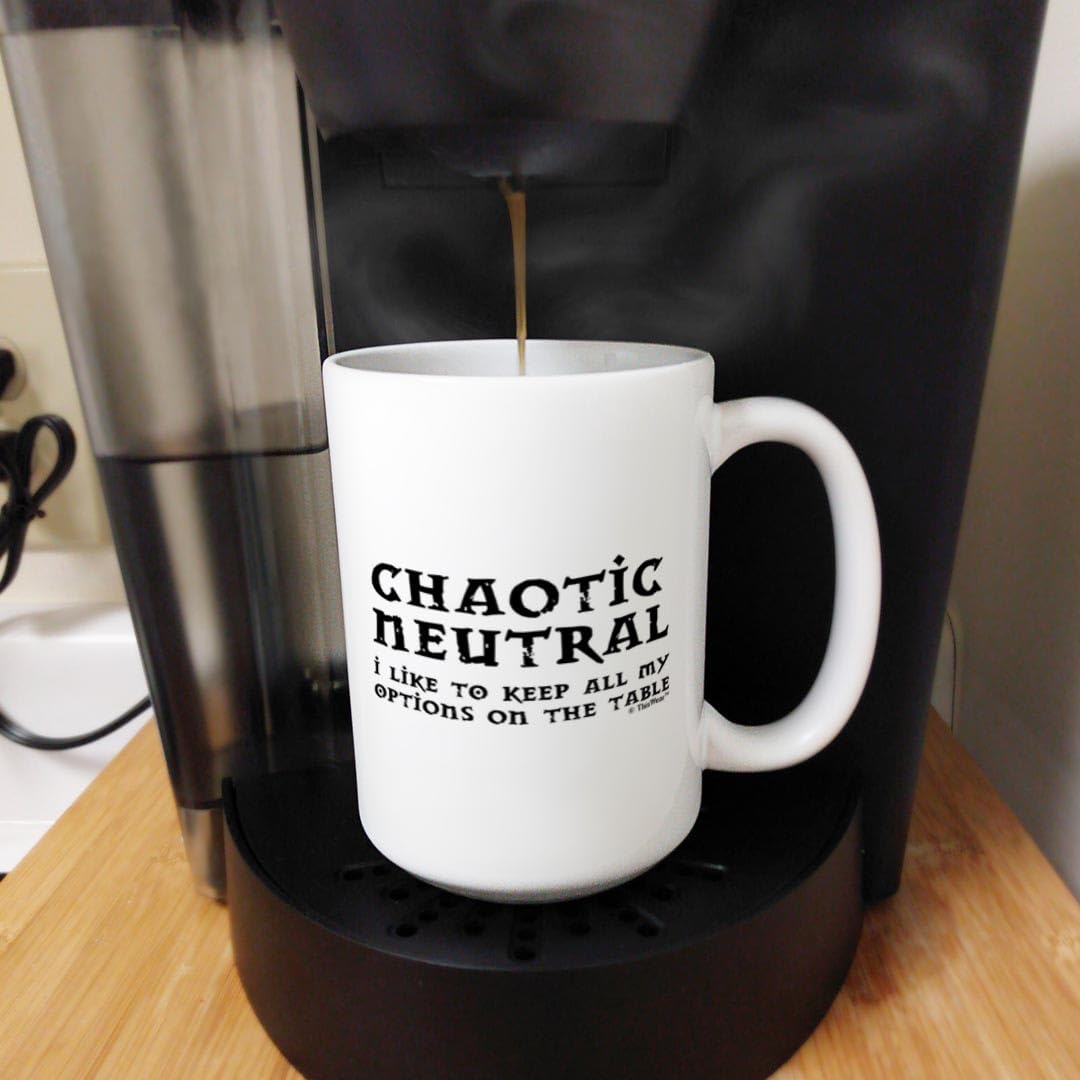 Amazon.com: Gaming Gifts Chaotic Neutral Alignment I Like to Keep All My  Options on the Table RPG 15oz Ceramic Coffee Mug : Home & Kitchen
