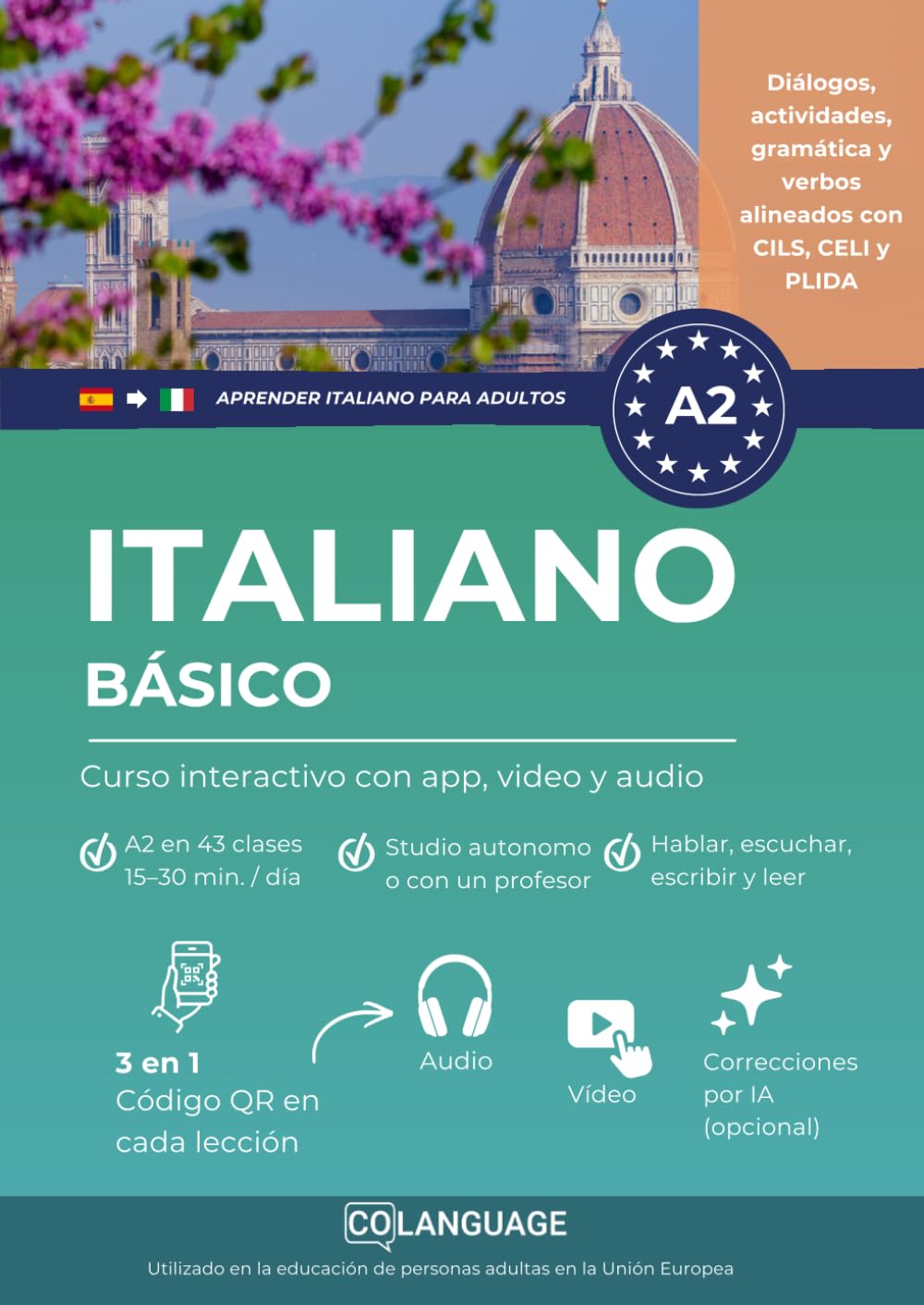 Italiano A2 básico: curso interactivo con app, video y audio: Aprende italiano A2. Incluye actividades prácticas, ejercicios, gramática y vocabulario. ... y CELI.: 2 (Aprender italiano para adultos)