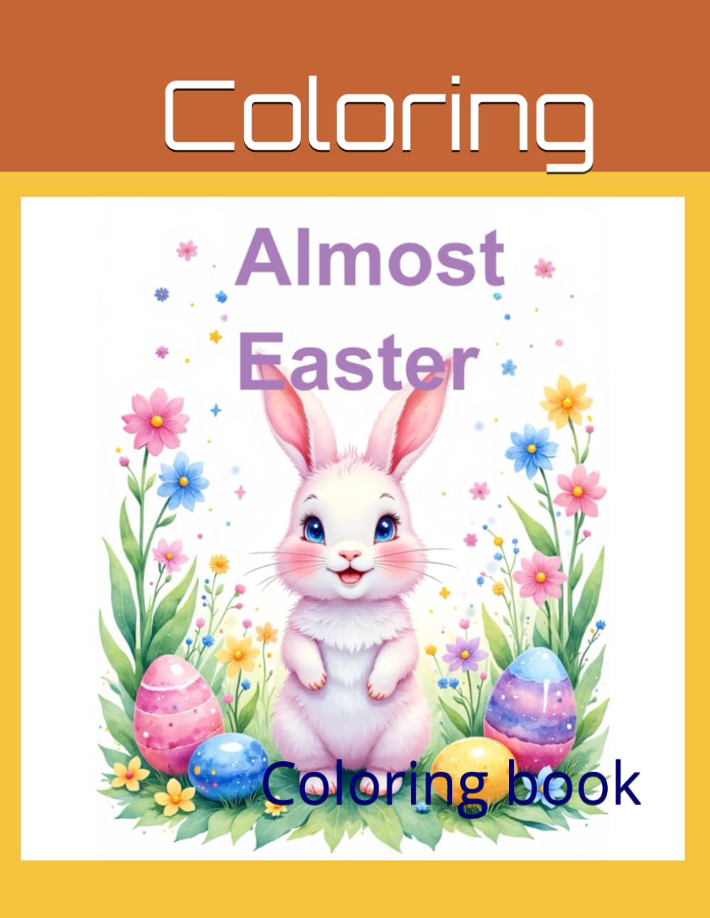 Almost Easter: Coloring book