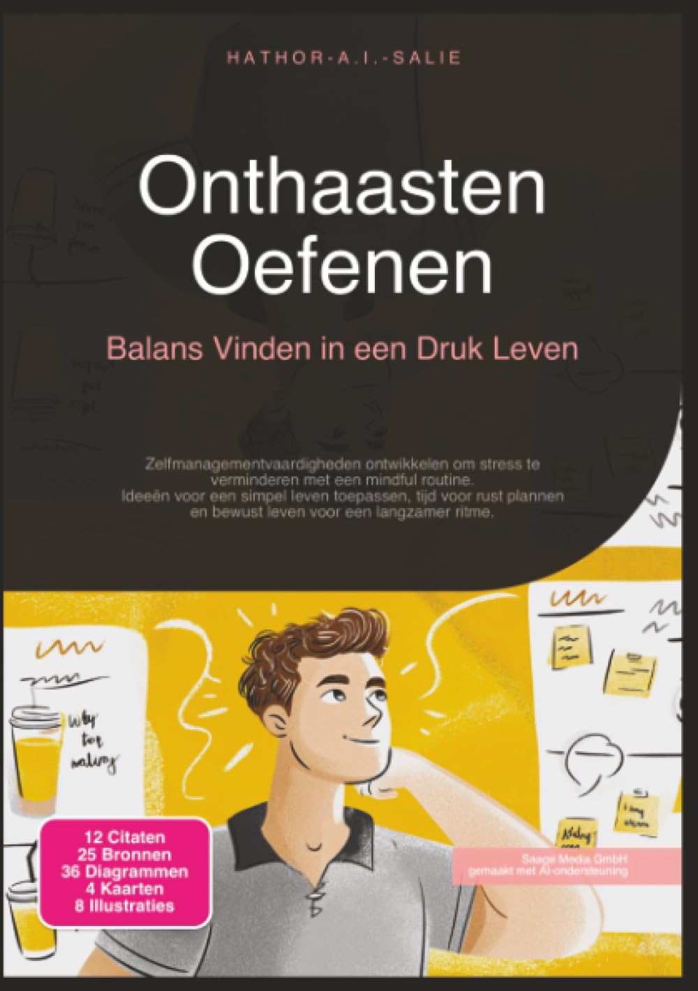 Onthaasten Oefenen: Balans Vinden in een Druk Leven (Zelfmanagement)