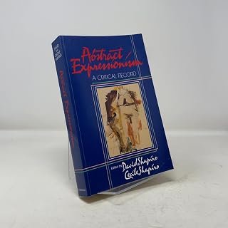 Abstract Expressionism: A Critical Record (Volume 0)