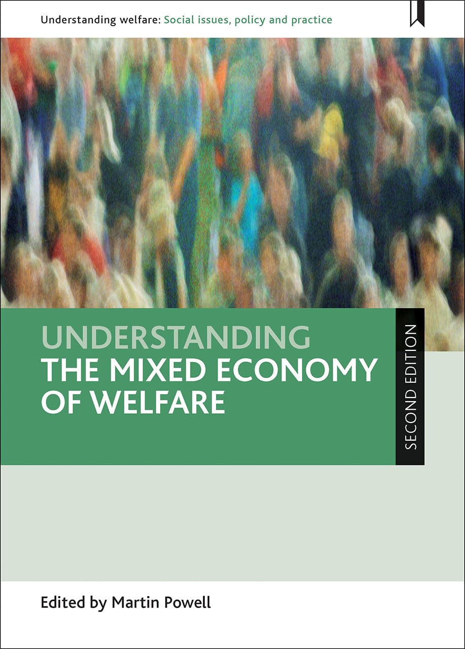 Understanding the mixed economy of welfare (second edition) (Understanding Welfare: Social Issues, Policy and Practice)