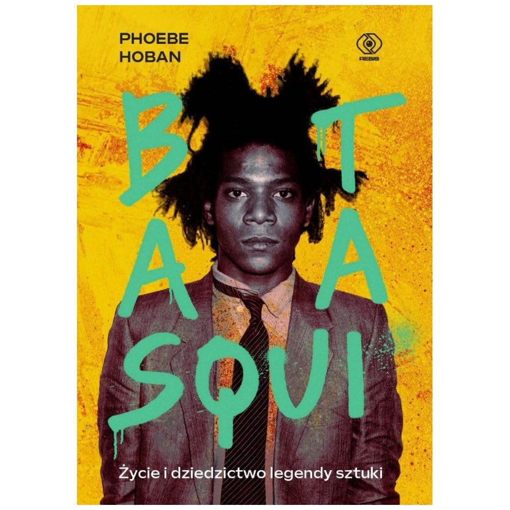 Basquiat: Życie i dziedzictwo legendy sztuki (Biografie i powieści biograficzne)