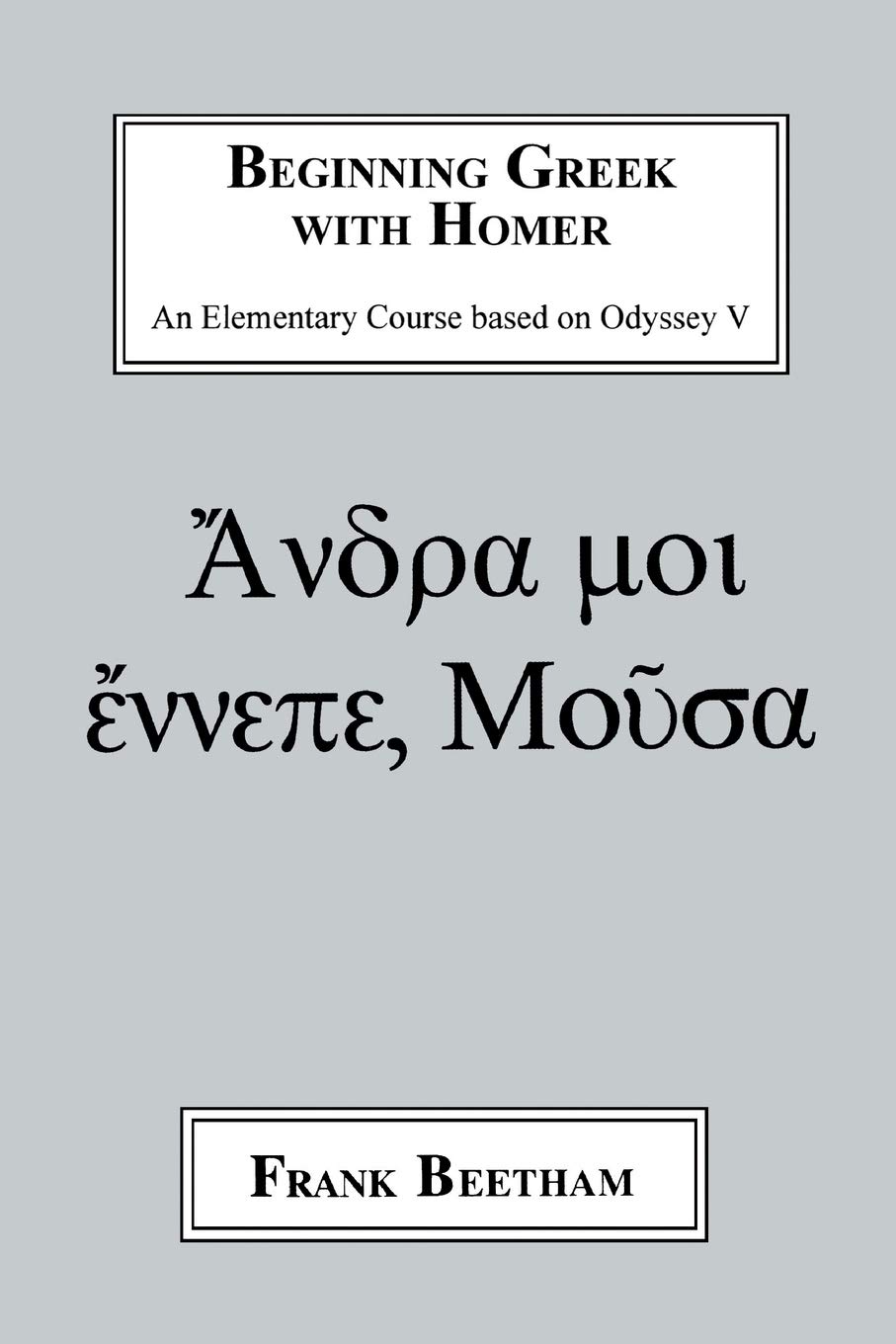 Beginning Greek with Homer: An Elemental Course Based on Odyssey V