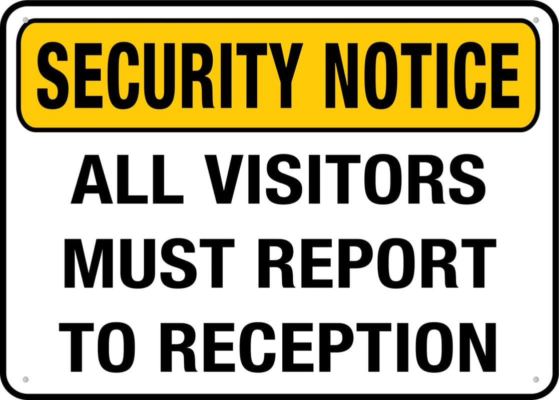 Security Notice All Visitors Must Report To Reception Aluminum Metal Sign 12"x8" Rust-Free Pre-Drilled Holes Weather Resistant For Home/Office/Business/Yard Use