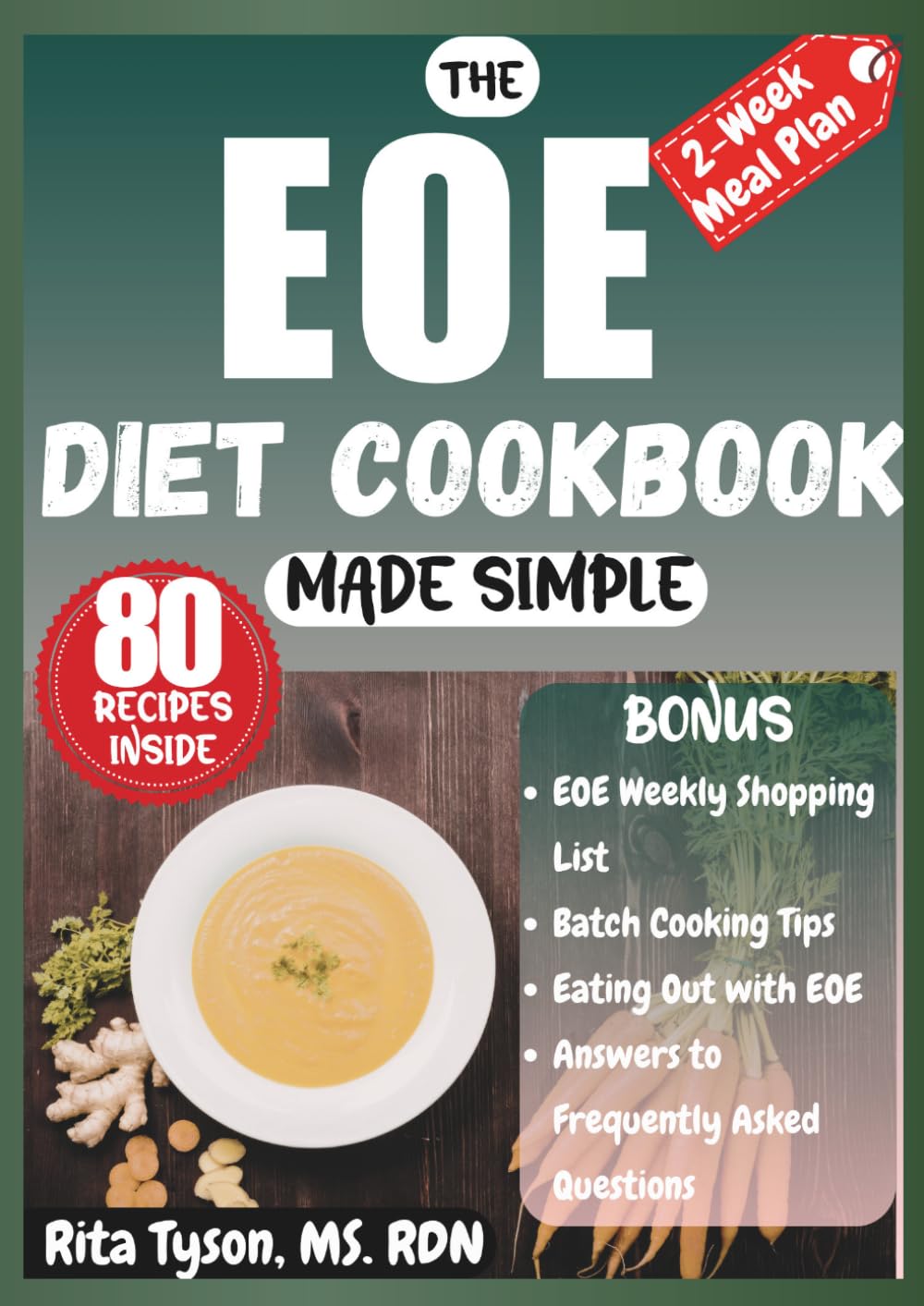 THE EOE DIET COOKBOOK MADE SIMPLE: Easy Allergen-Free Recipes to Reduce Flare-Ups, Soothe Inflammation, and Support Healing from Eosinophilic Esophagitis