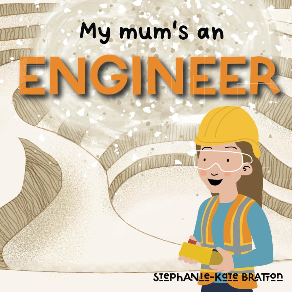 My Mum's an Engineer (Mummy's Work)