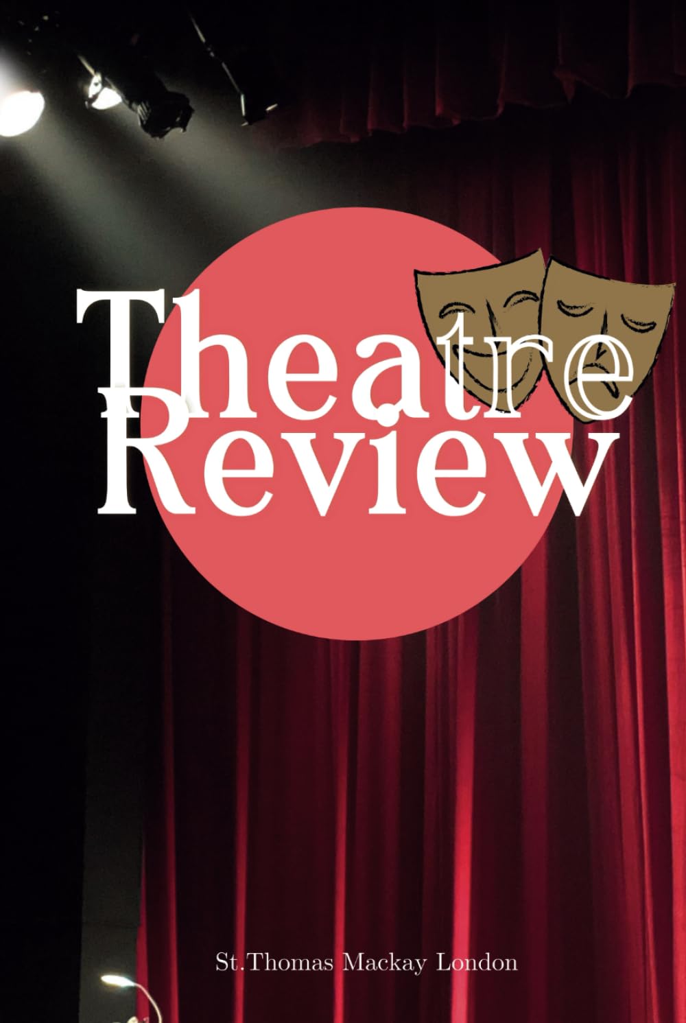 Theatre Review Memory Book Notebook | Rate, Review Reflect on Theatre all your Theatre Trips!: Theatre & Musicals Review Notebook. West End. Broadway. ... (Theatre, Film & Musical Theatre Stationary)