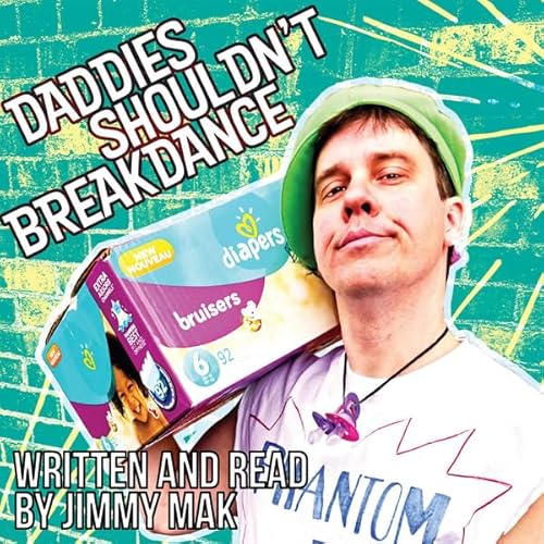 Daddies Shouldn't Breakdance Audiolivro Por Jimmy Mak capa