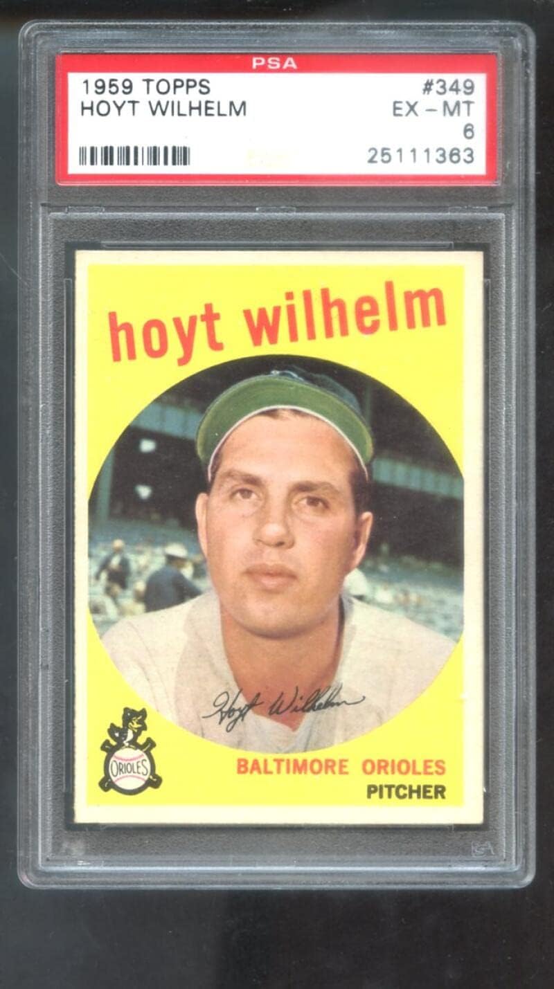 1959 Topps #349 Hoyt Wilhelm PSA 6 Graded Baseball Card MLB Baltimore Orioles