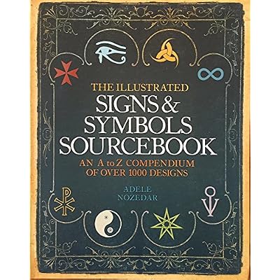The Illustrated Signs & Symbols Sourcebook