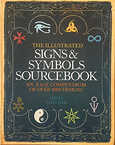 The Illustrated Signs & Symbols Sourcebook
