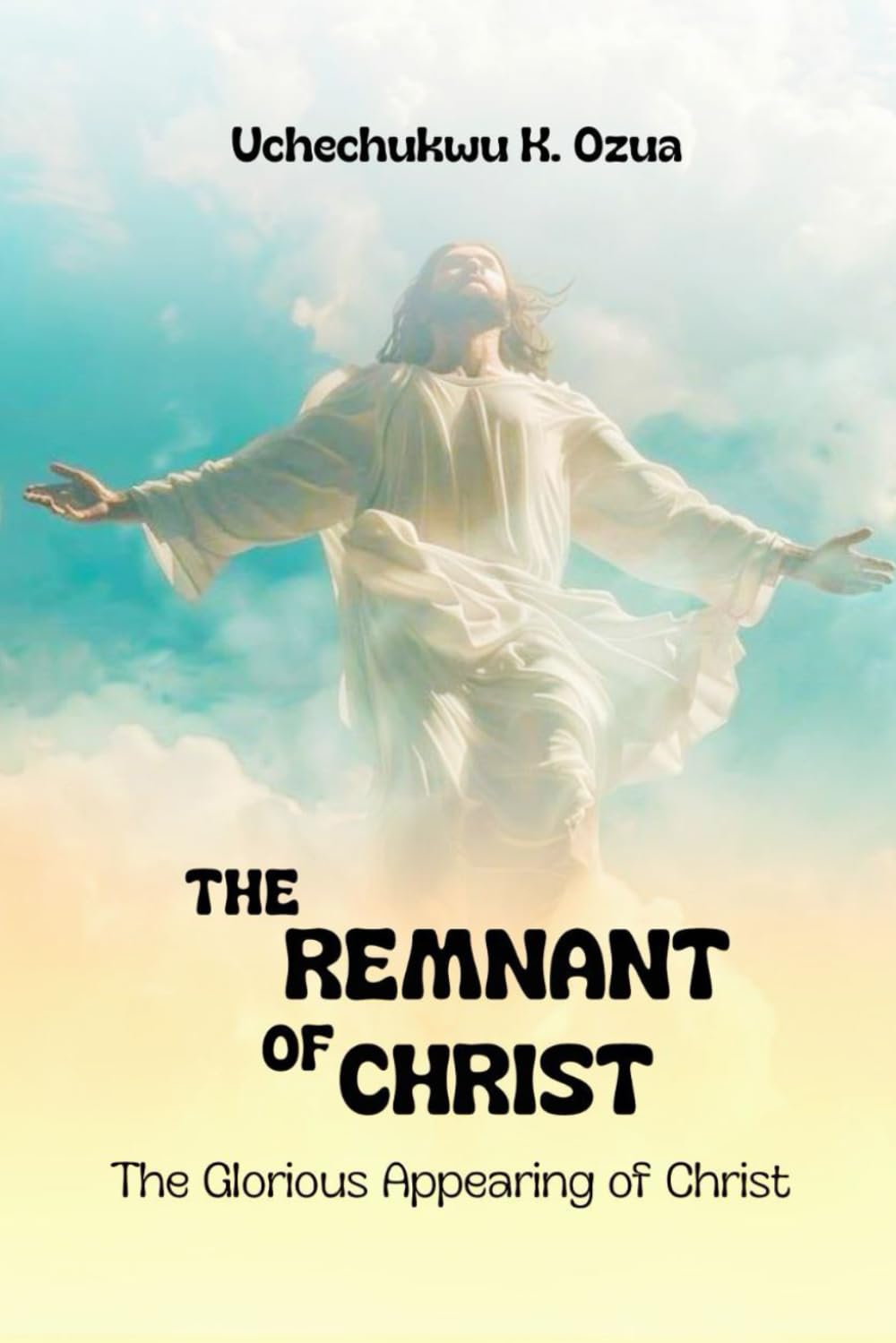 The Remnant of Christ: The Glorious Appearing of Christ
